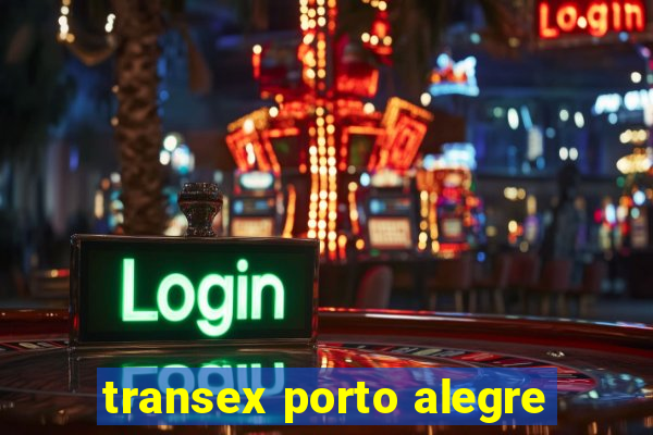 transex porto alegre